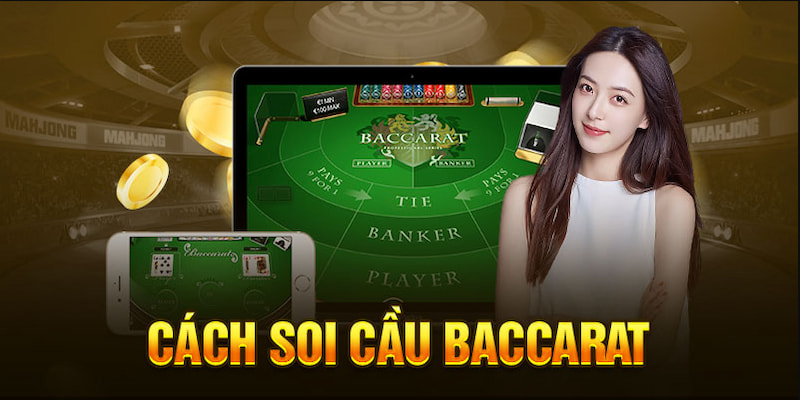 cách soi cầu Baccarat