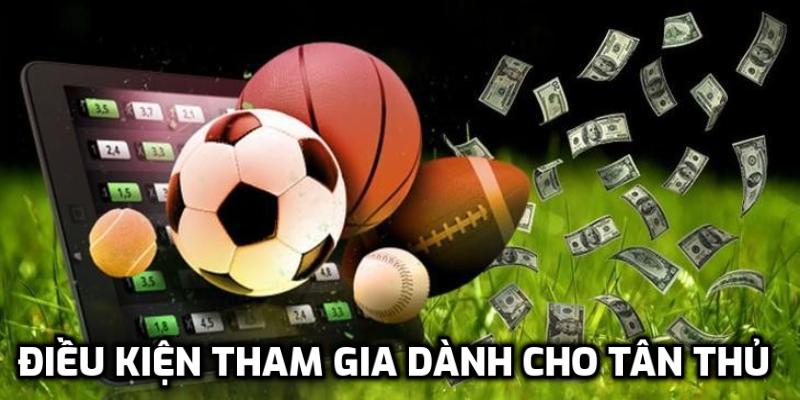 Điều kiện tham gia dành cho tân thủ