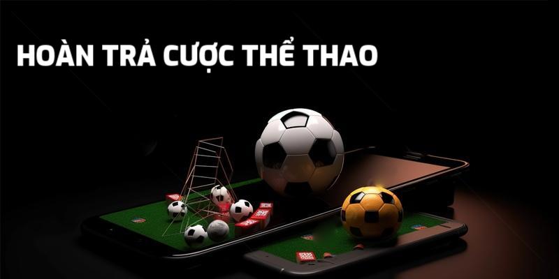 hoàn trả cược thể thao