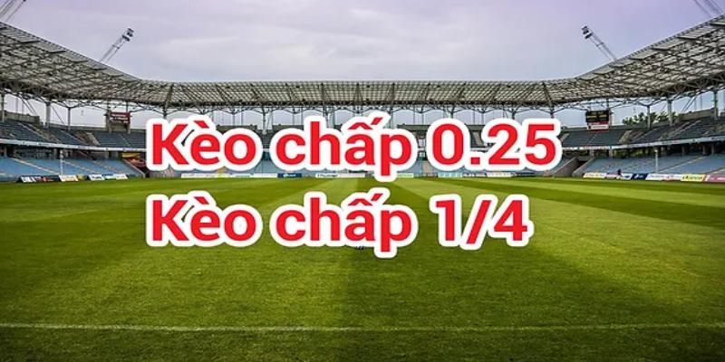 kèo chấp 1/4